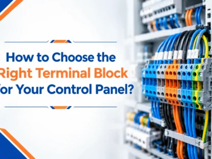 How to Choose the Right Terminal Block for Your Control Panel ?